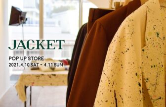 JACKET POP UP STORE 2021.4.10 ~ 4.11